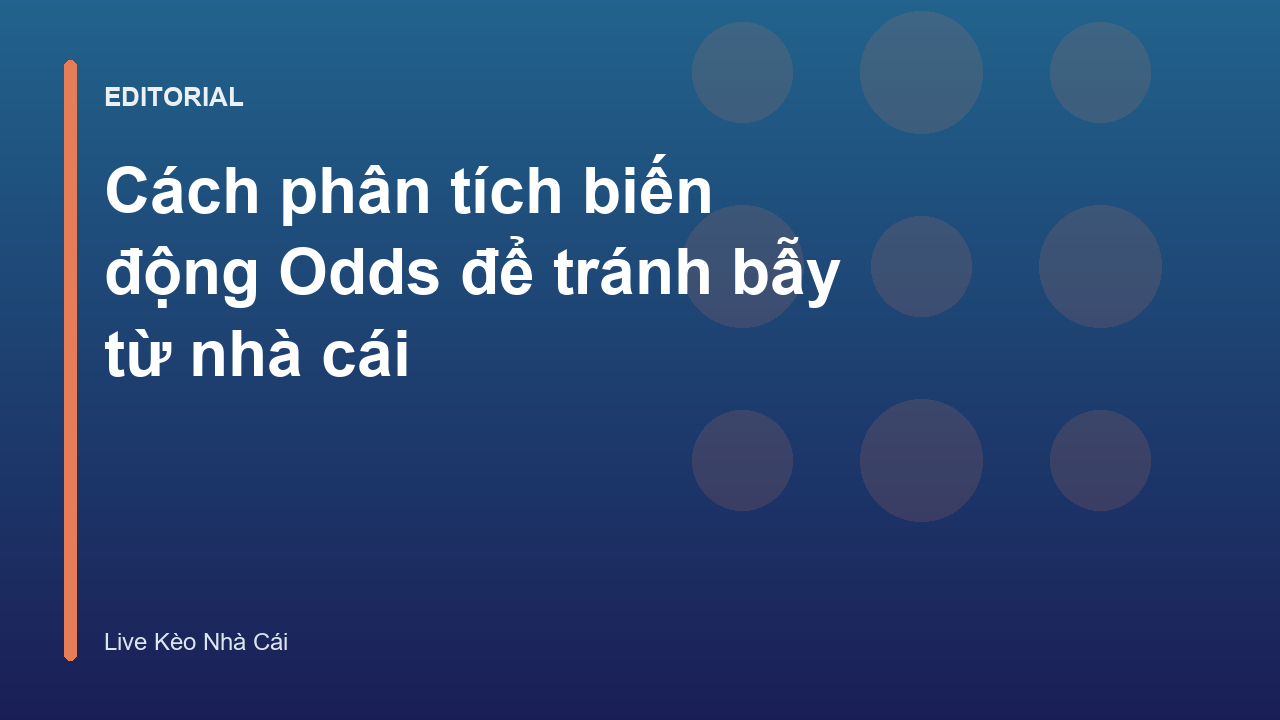 Phân tích biến động odds trong cá cược bóng đá